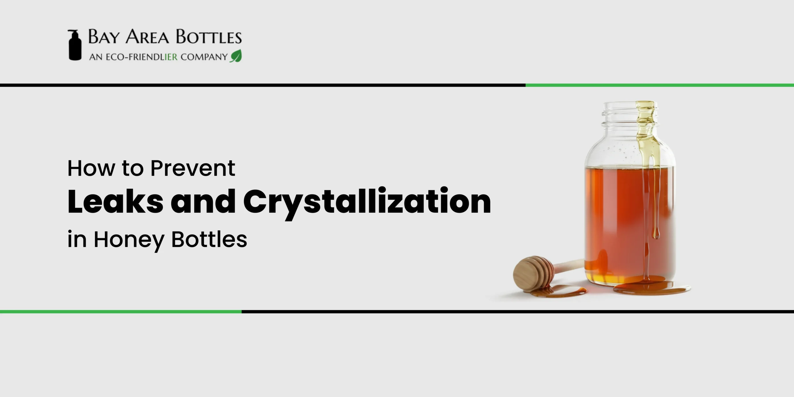 honey bottle crystallizes or leaks