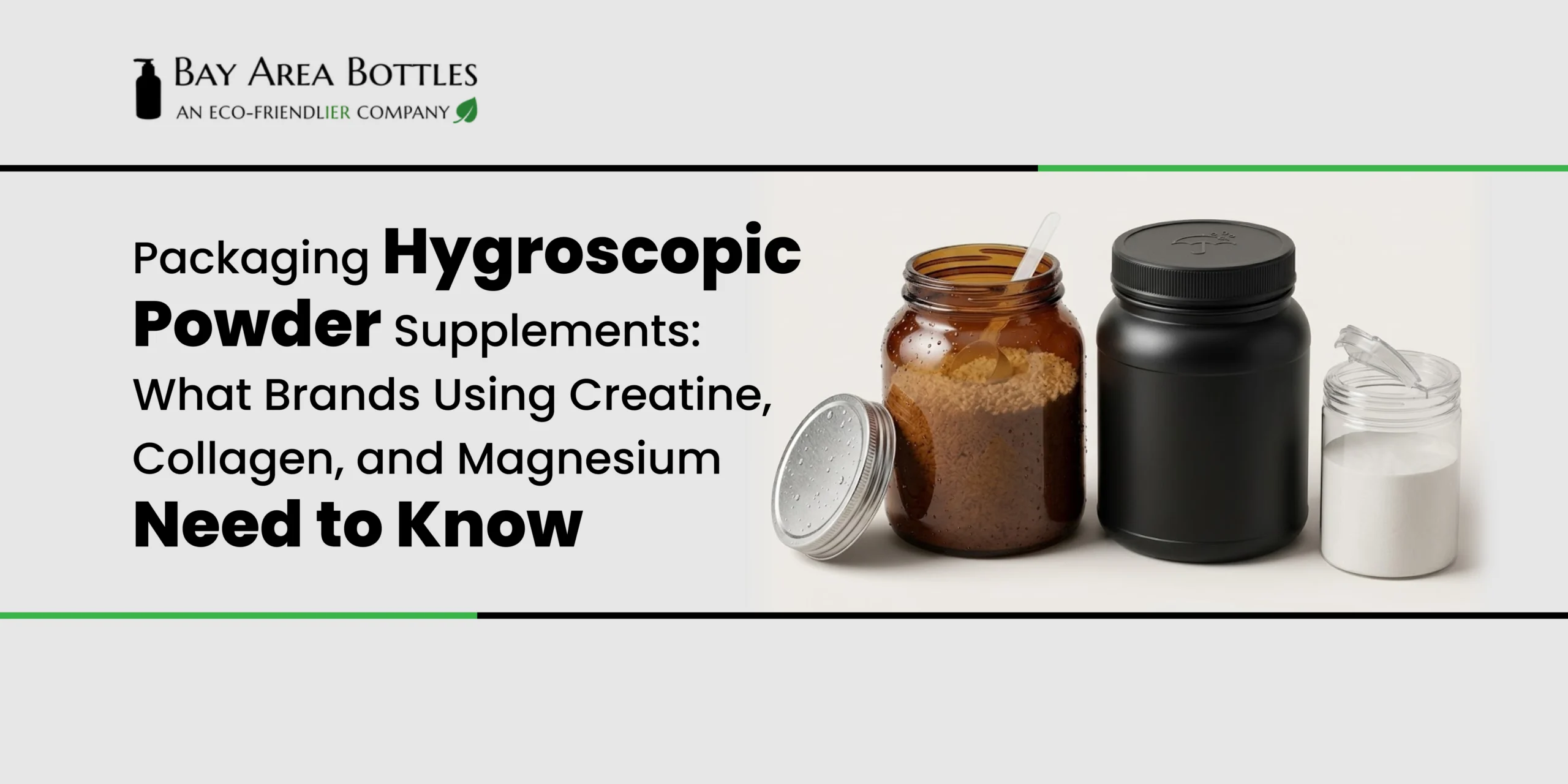 Packaging Hygroscopic Powder Supplements